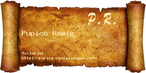 Pupics Remig névjegykártya